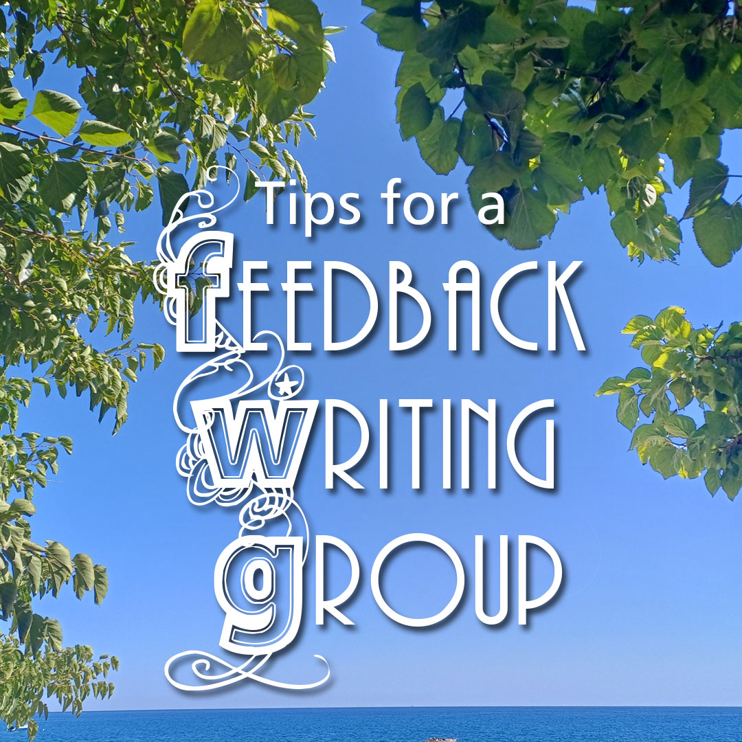 Tips for a Feedback Writing Group